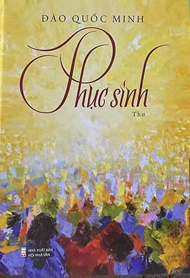 CÁI TÔI THI SĨ CÔ ĐỘC VÀ MOTIF HÓA THÂN TRONG ''PHỤC SINH'' CỦA ĐÀO QUỐC MINH