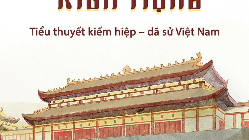 Tác giả dành 10 năm viết truyện kiếm hiệp về triều vua Minh Mạng