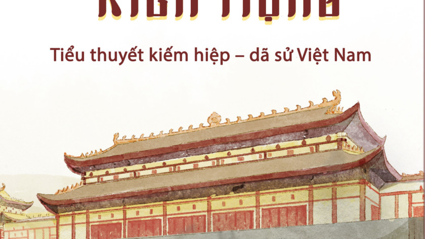 Tác giả tiểu thuyết kiếm hiệp Nam triều kiến mộng: Tri ân vua Thành Thái