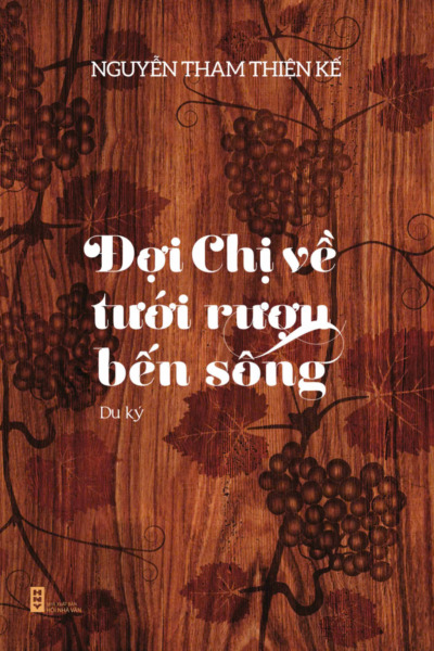 Đợi Chị về tưới rượu bến sông