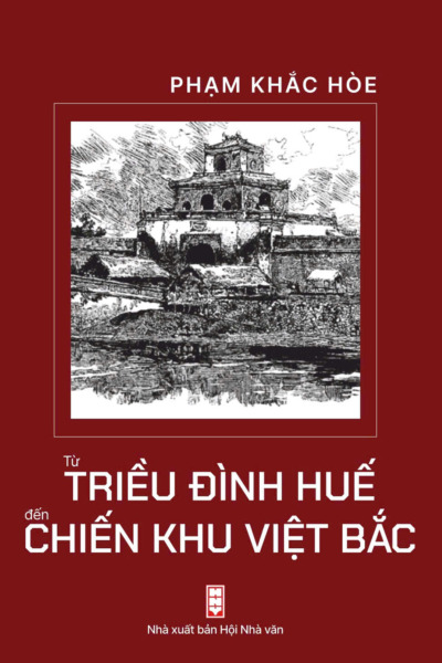 Từ triều đình Huế đến chiến khu Việt Bắc